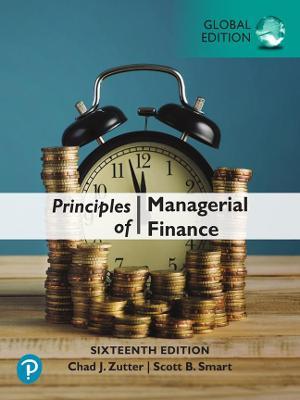 [Textbook Only] Principles of Managerial Finance - 16th Ed - Zutter - 9781292400648 - Pearson Education