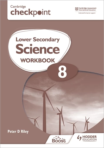 MIS - Cambridge Checkpoint Lower Secondary Science Workbook 8 : 2nd Edition - Riley - 9781398301412 - Hodder