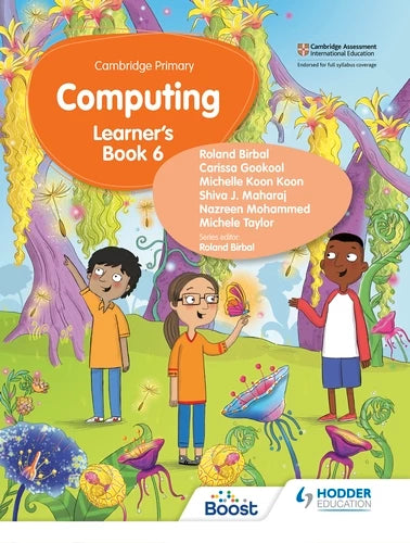 IISM - Cambridge Primary Computing Learner's Book Stage 6 - Roland Birbal - 9781398368613 - Hodder