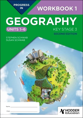 IISM - Progress in Geography: Key Stage 3, Second Edition: Workbook 1 (Units 1–6)- 9781398378902 - Hodder Education