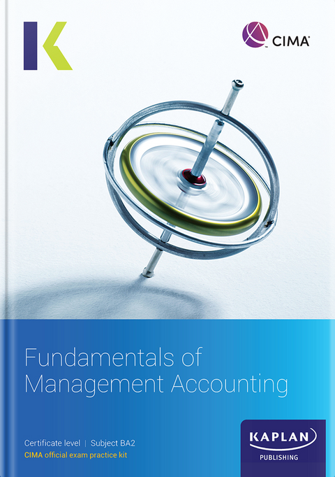 [2026 Edition] CIMA Fundamentals of Management Accounting (BA2) Exam Practice Kit – 9781837350780 – Kaplan Publishing