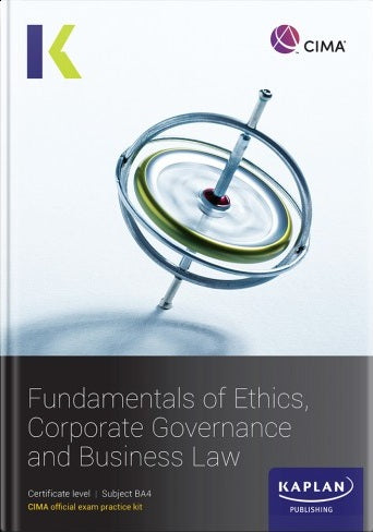 [2026 Edition] CIMA Fundamentals of Ethics, Corporate Governance and Business Law Exam Kit (BA4) – 9781837350803 – Kaplan Publishing