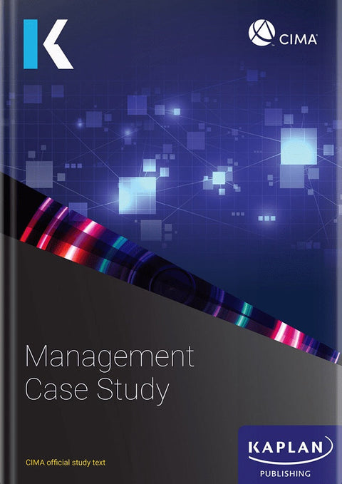[2026 Edition] CIMA Management Case Study Study Text – 9781837350995 – Kaplan Publishing