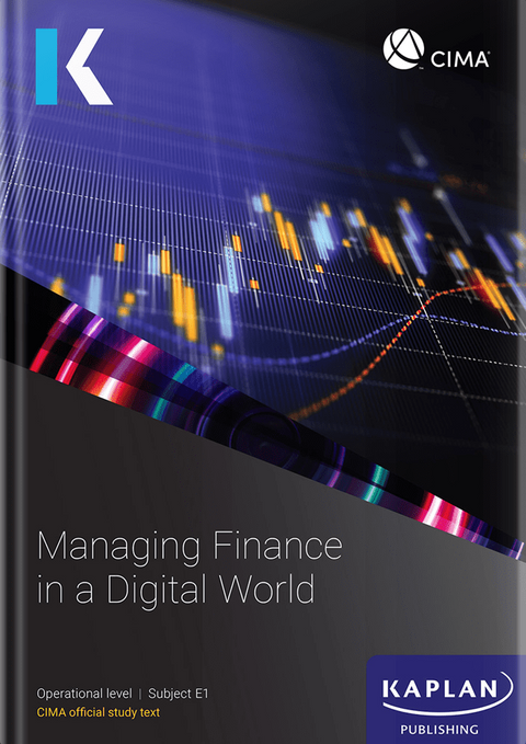 [2026 Edition] CIMA Managing Finance in a Digital World E1 Exam Kit – 9781837351015 – Kaplan Publishing