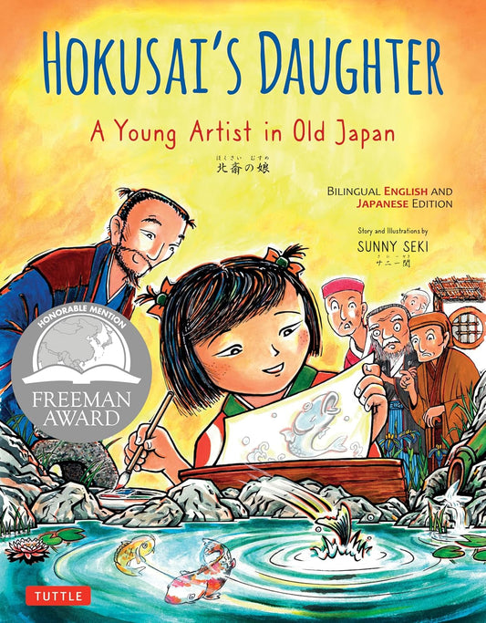 Hokusai's Daughter: A Young Artist in Old Japan - Bilingual English and Japanese Text - Sunny Seki - 9784805318614 - Tuttle Publishing