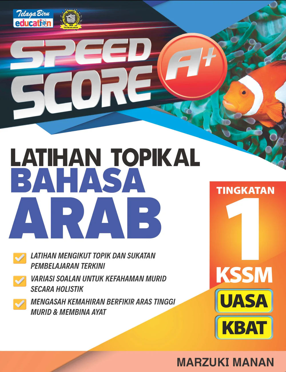 IISM - Speed Score A+ Latihan Topikal Bahasa Arab Tingkatan 1 - Marzuki Manan - 9789673888443- Telaga Biru