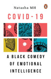 COVID-19 : A Black Comedy of Emotional Intelligence - Natasha MH - 9789814954419 -  Penguin Random House