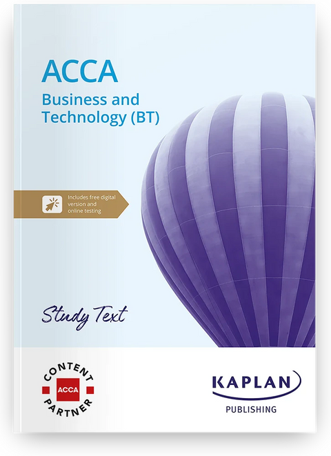 2026 ACCA Business and Technology (BT) Study Text (Valid Till Aug 2026) - 9781839962080 - Kaplan Publishing