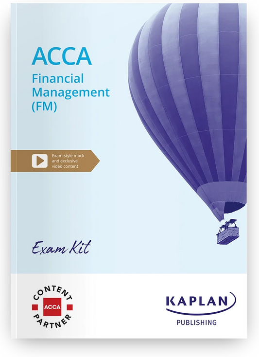 2026 ACCA Financial Management (FM) Exam Kit (Valid Till June 2026) - 9781837350032 - Kaplan Publishing