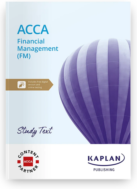 [MyBuku.com] 2026 ACCA Financial Management (FM) Study Text (Valid Till June 2026) - 9781839962769 - Kaplan Publishing
