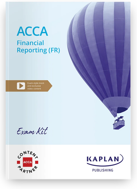 2026 ACCA Financial Reporting (FR) Exam Kit (Valid Till June 2026) - 9781837350049 - Kaplan Publishing