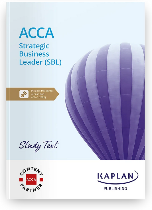 2026 ACCA Strategic Business Leader (SBL) Study Text (Valid Till June 2026) - 9781839962837 - Kaplan Publishing