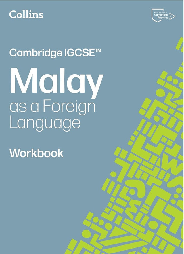 Collins Cambridge IGCSE Malay as a Foreign Language Workbook (Third Ed ...