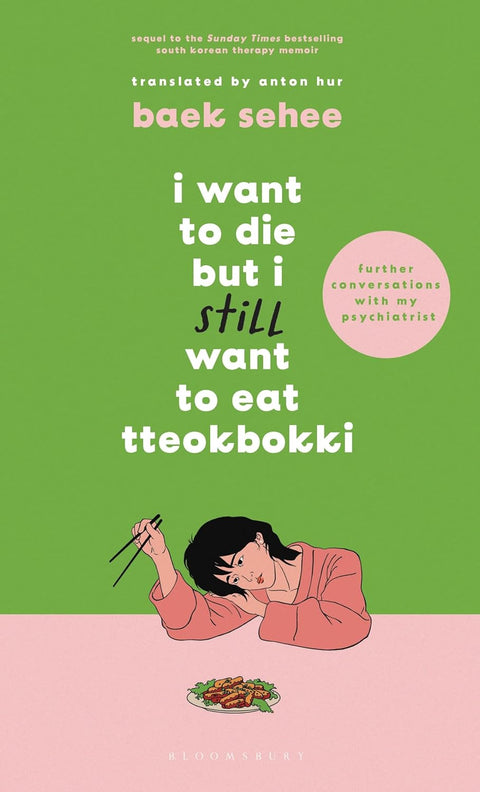 I Want to Die but I Still Want to Eat Tteokbokki - Sehee Baek - 9781526663658 - Bloomsbury