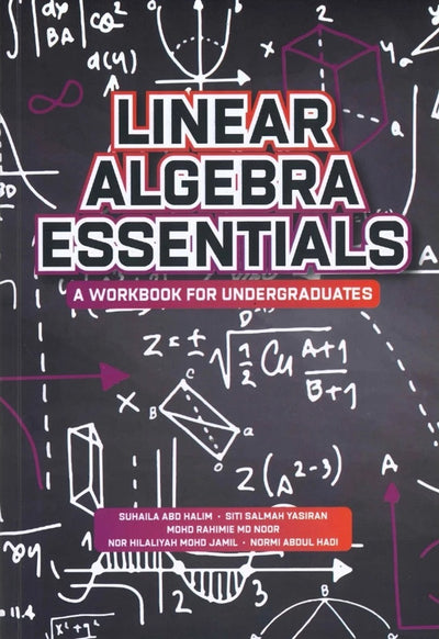 Linear Algebra Essentials - Suhaila Abd Halim - 9786294961364 - UiTM Press