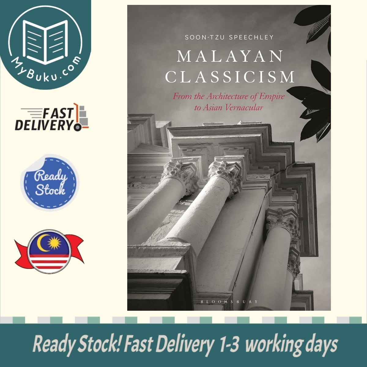Malayan Classicism - Soon-Tzu Speechley - 9781350360389 - Bloomsbury Publishing