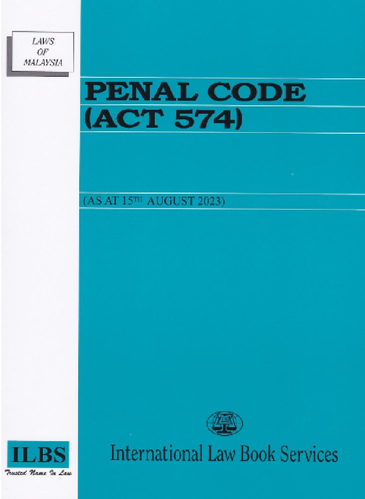 Penal Code (Act 574) [As At 15th August 2023] - 9789678930116 - ILBS
