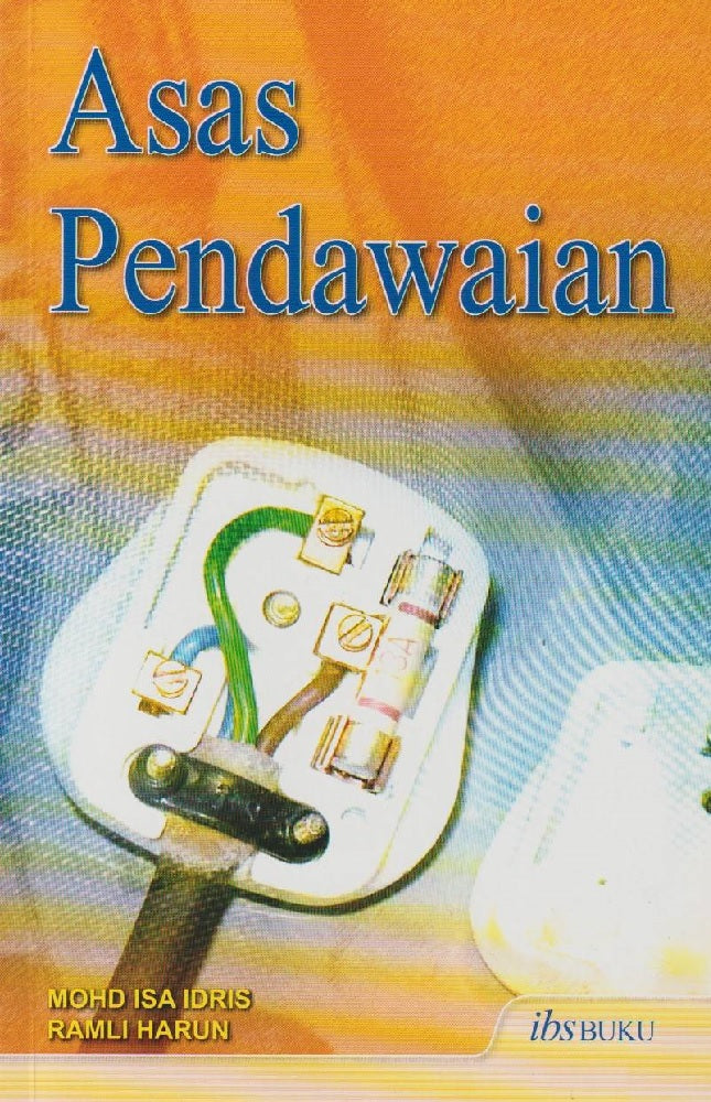 Asas Pendawaian - Mohd Isa Idris - 9789679500967 - IBS Buku