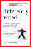 Differently Wired: A Parent’s Guide to Raising an Atypical Child with Confidence and Hope - Deborah - 9781523506316 - Workman Publishing
