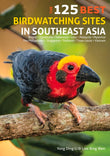 The 125 Best Birdwatching Sites in Southeast Asia - Ding Li Yong - 9781912081523 - John Beaufoy Publishing