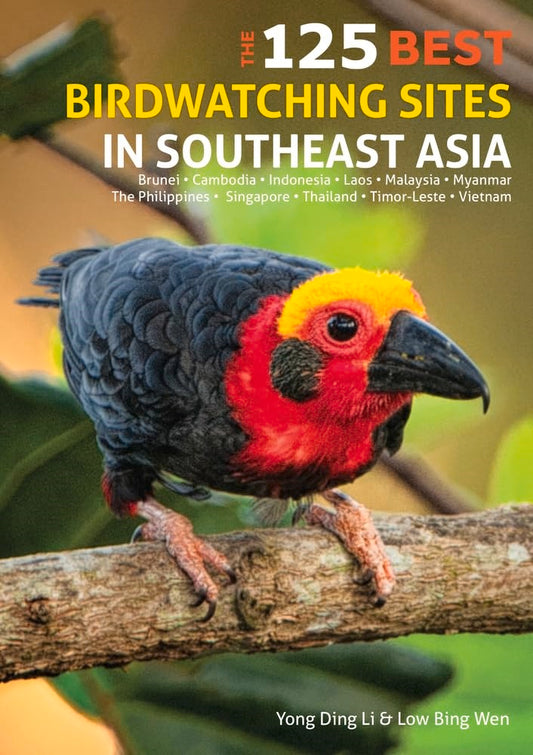 The 125 Best Birdwatching Sites in Southeast Asia - Ding Li Yong - 9781912081523 - John Beaufoy Publishing