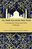 The Middle East and the Malay World: Contemporary Issues and Future Challenges - 9789670076263 - Gerakbudaya