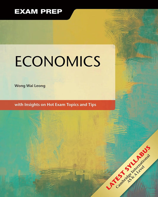 Cambridge International As & A Level Economics : with Insights and Hot Topics and Tips - 9789675492914 - Sunway University Press