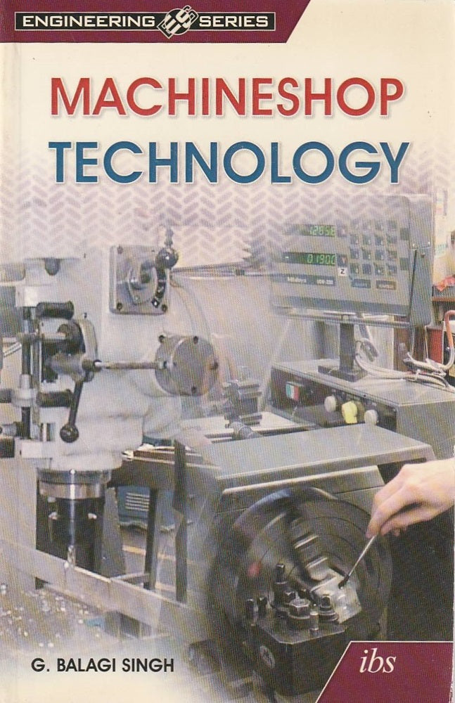 Machineshop Technology - G. Balagi Singh - 9789679502466 - IBS Buku