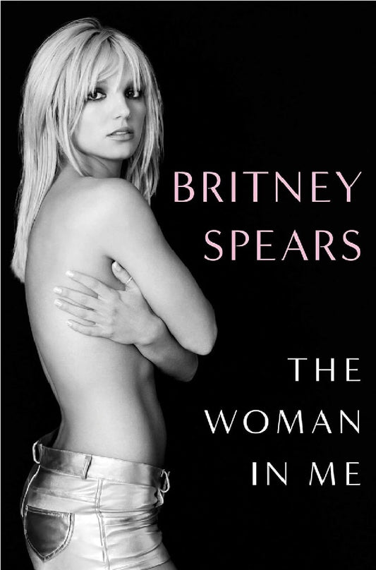 The Woman in Me: Britney Spears - Britney Spears - 9781398522527 - Gallery UK