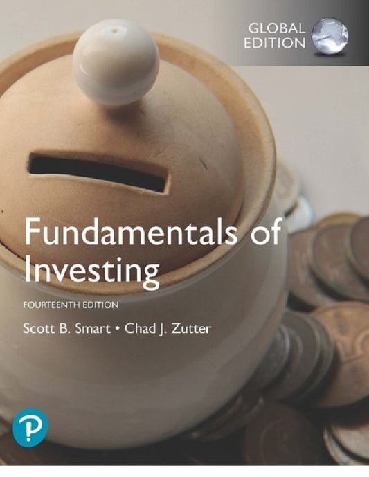 Fundamentals of Investing - Scott B . Smart - 9781292316970 - Pearson