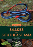 A Naturalist's Guide to the Snakes of Southeast Asia: 3rd Edition - Indraneil Das - 9781913679095 - John Beaufoy Publishing