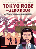 Tokyo Rose - Zero Hour (A Graphic Novel): A Japanese American Woman's Persecution - Andre R. Frattino - 9784805316955 - Tuttle Publishing