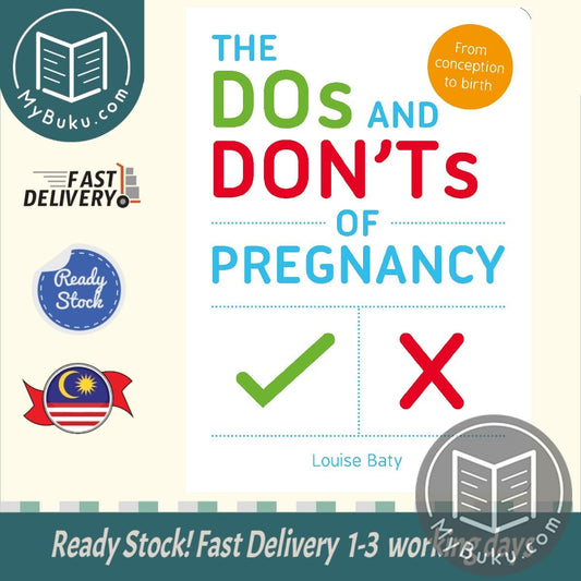 The Dos and Don'ts of Pregnancy: From Conception to Birth - Louise Baty - 9781849537629 - Octopus Publishing Group