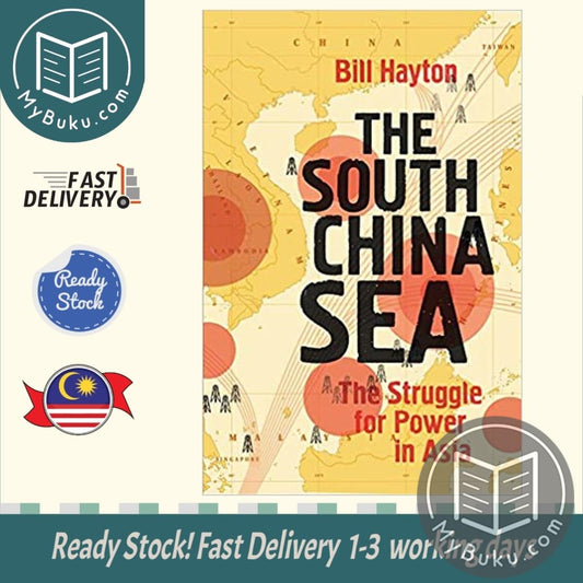 The South China Sea: The Struggle for Power in Asia -Bill Hayton - 9780300211726  - Yale University Press