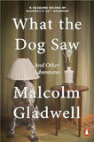 What the Dog Saw: And Other Adventures - Malcolm Gladwell - 9780141047980 - Penguin