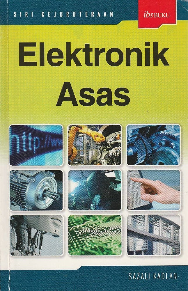 Elektronik Asas - Sazali Kadlan - 9789679500837 - IBS Buku