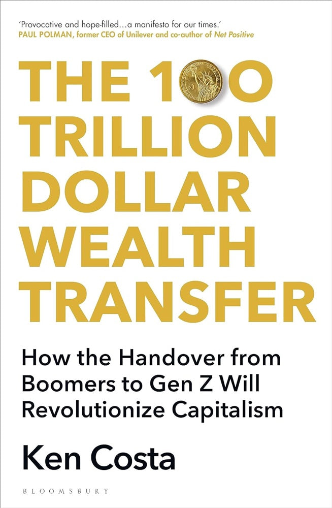 The 100 Trillion Dollar Wealth Transfer - Ken Costa - 9781399412506 - Bloomsbury Publishing