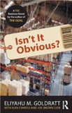 Isn't It Obvious? - Eliyahu M. Goldratt - 9781032445168 - Routledge