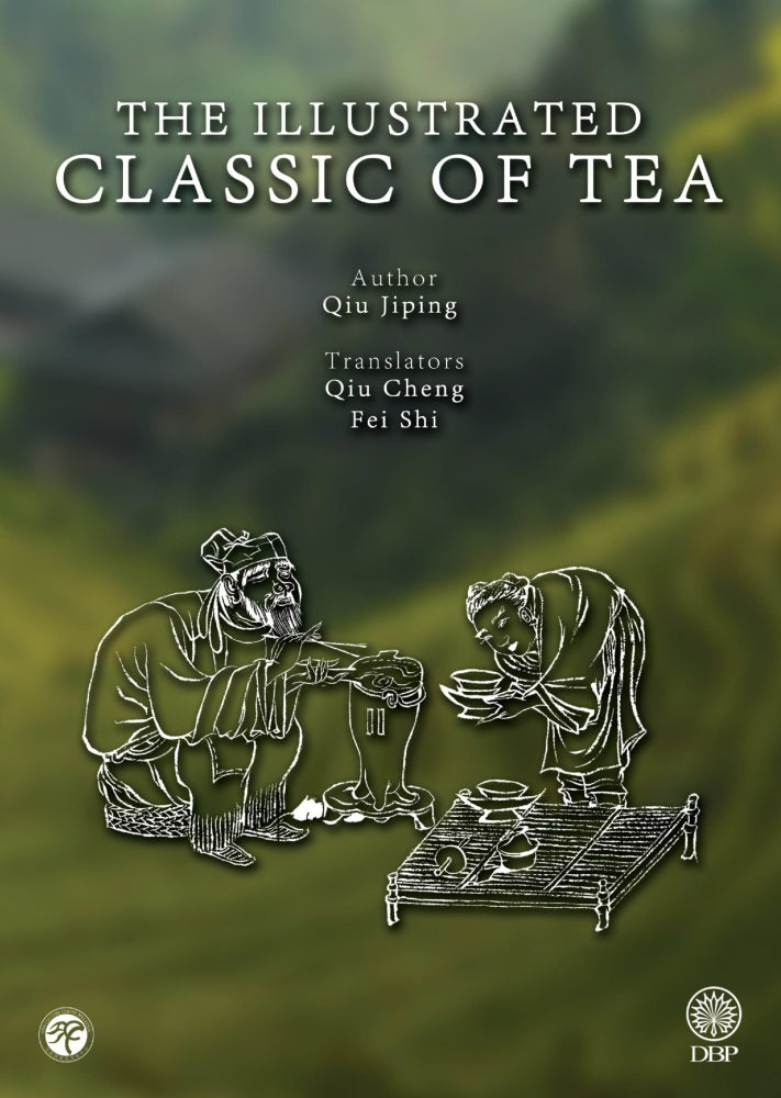 The Illustrated Classic of Tea - Qiu Jiping - 9789834919993 - Han Culture
