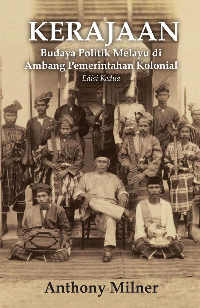 Kerajaan : Budaya Politik Melayu di Ambang Pemerintahan Kolonial - 9789670960265 - SIRD