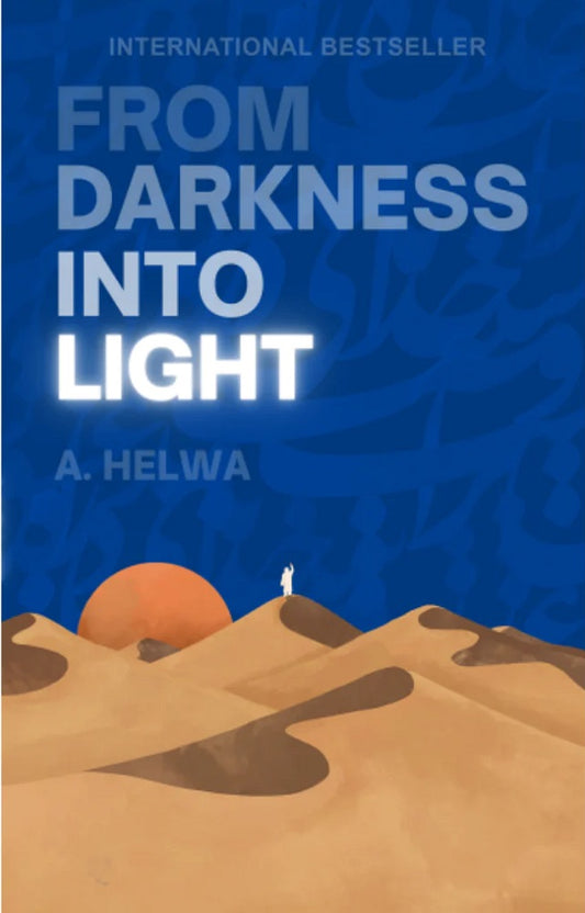From Darkness Into Light - A. Helwa - 9781957415031 - Naulit Publishing House