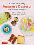 Sweet and Easy Japanese Desserts -  Laure Kie - 9784805317709 - Tuttle Publishing