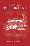 Isothymia Politik Cina: Perjuangan Orang Cina Menuntut Kesaksamaan - Firdaus Zainal - 9789670067063 - ILHAM Books