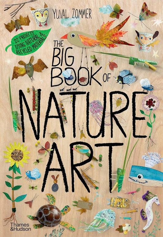 The Big Book of Nature Art - Yuval Zommer - 9780500652930 - Thames & Hudson
