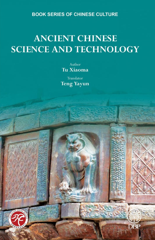 Ancient Chinese Science and Technology - Tu Xiaoma - 9789834922078 - DBP