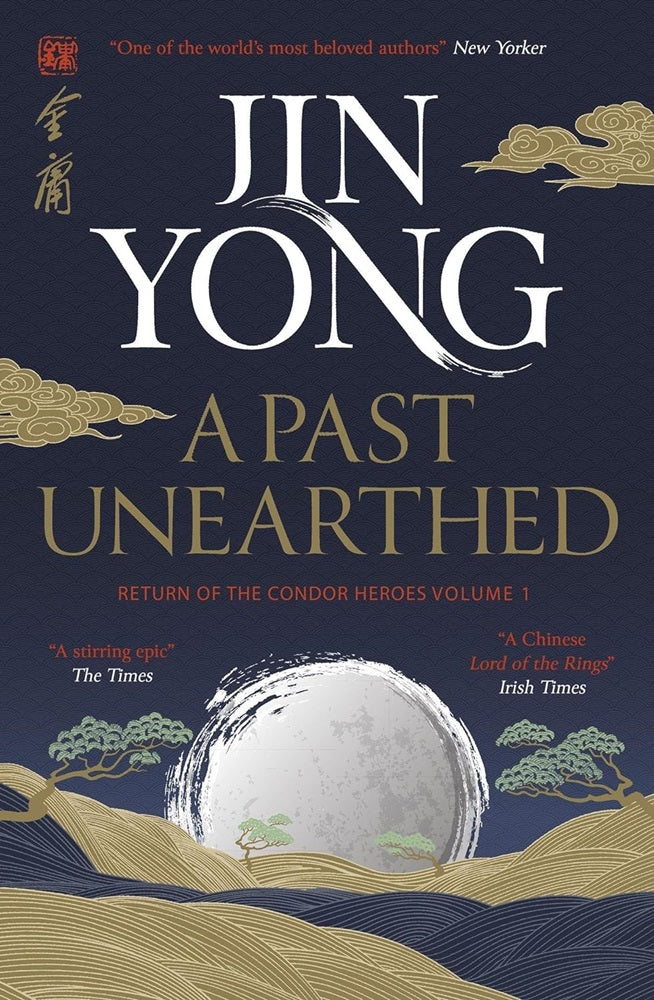 A Past Unearthed: Return of the Condor Heroes Volume 1 - Jin Yong - 9781529417500 - MacLehose Press