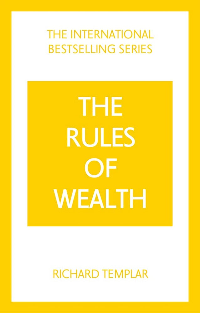 The Rules of Wealth : A personal code for prosperity and plenty - Richard Templar - 9781292441115 - Pearson