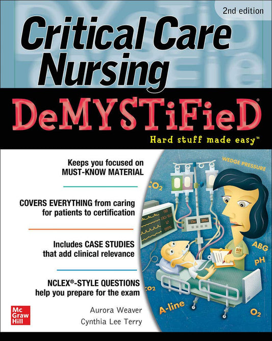 Critical Care Nursing Demystified 2nd Edition - Keogh - 9781260440874 - McGraw Hill