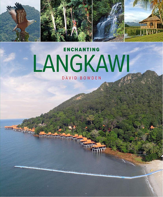 Enchanting Langkawi (Enchanting Asia) - David Bowden - 9781912081844 - John Beaufoy Publishing