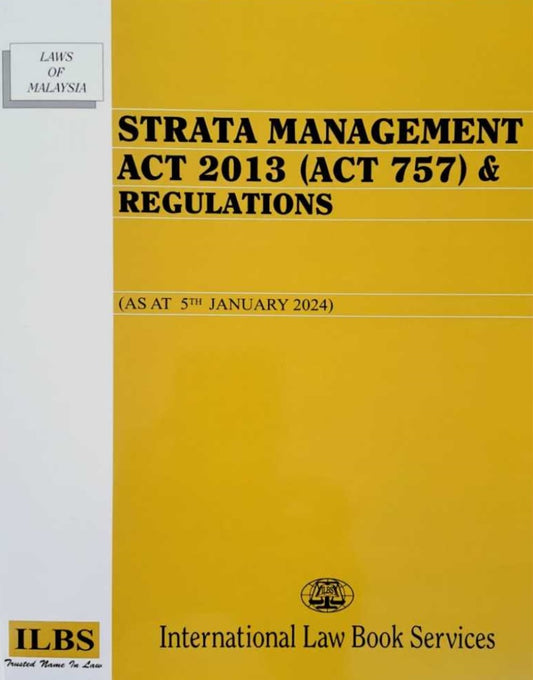 Strata Management Act 2013 (Act 757) Regulations (As At 5th January 2024) - 9789678928113 - ILBS